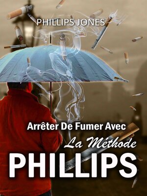 cover image of Arrêter De Fumer Avec La Méthode PHILLIPS